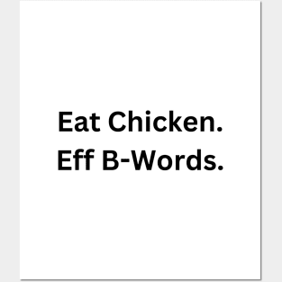 Eat Chicken. Eff B-Words. Posters and Art